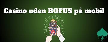 Online Casino Uden ROFUS - Spil Uden Bekymringer Online Casino Uden ROFUS - Spil Uden Bekymringer